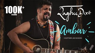 Ambar | Raghu Dixit | Courtyard Jam Sessions