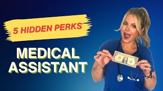 Top 5 Hidden Perks of Becoming a Medical Assistant