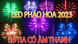 Ráp Led Pháo Hoa 36 Tia Có Âm Thanh 2023 - 100 Hiệu Ứng - Led Pháo Hoa, Pháo hoa điện chơi tết