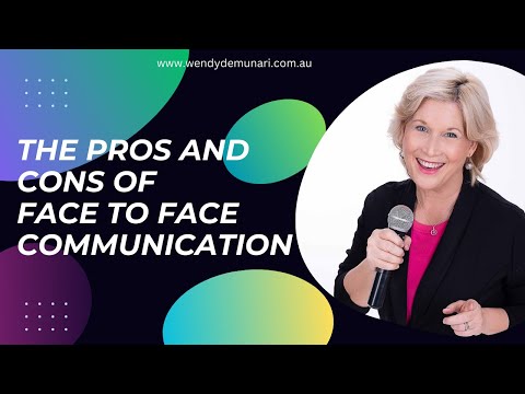 What are the pros and cons of face to face communication?