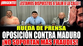 OPOSICION CONTRA MADURO ¡NO SOPORTAN MÁS FRAUDES!