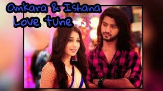 Omkara Ishana love tune, Ishqbaaaz, Hotstar, Star plus, BG Tune, tv serial