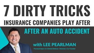 7 Dirty Tricks Insurance Companies Will Play After an Auto Accident | Denmon Pearlman Law