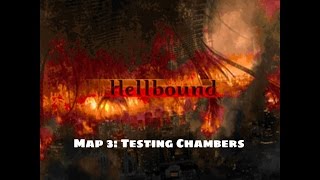 Hellbound - Map 3: Testing Chambers