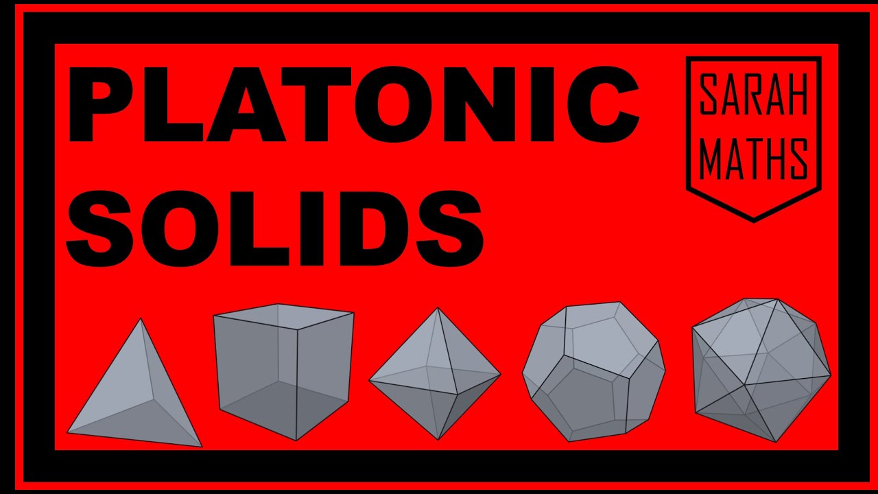 PLATONIC SOLIDS | SARAH MATHS - YouTube