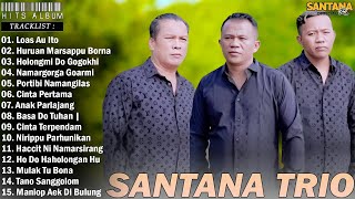 Santana Trio Full Album Terbaru 2025 - Lagu Batak PIlihan Terbaik Saat Ini Enak Didengar Viral Hits