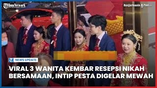 Viral 3 Wanita Kembar Resepsi Nikah Bersamaan, Intip Pesta Digelar Mewah