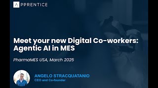 Launching Agentic AI for Manufacturing: Angelo Stracquatanio, CEO & Co-founder, Apprentice.io