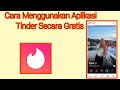 Terbaru!! Cara Menggunakan Aplikasi Tinder Secara Gratis | Cara Pakai aplikasi Tinder