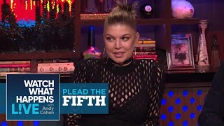 Fergie On Josh Duhamel, Mario Lopez And Justin Timberlake | Plead The Fifth | WWHL