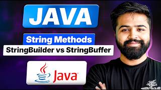Java Strings Part 2 | All String Methods + StringBuilder vs StringBuffer | Java Full Course #26