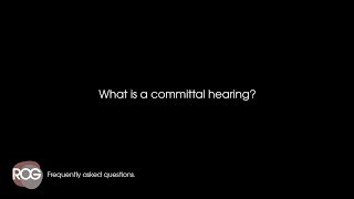 What is a committal hearing?