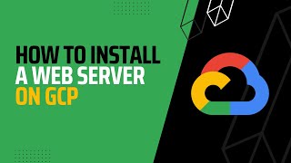 How To Install A Web Server On Gcp Google Cloud Platform Tutorial Orion ...