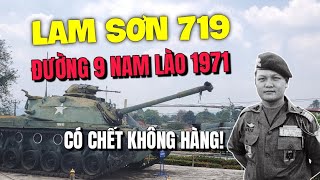 Chiến dịch LAM SƠN 719 | Đường 9 Nam Lào 1971 | Đại phá Bản Đông - Trận THƯ HÙNG giữa VNCH và QGP