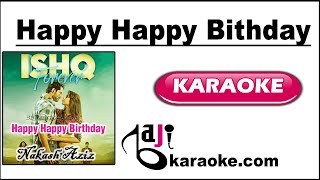 Happy Birthday - Ishq Forever - Video karaoke, by BAJI KARAOKE Hindi