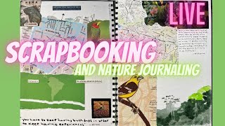 Scrapbooking and Nature Journaling: Live