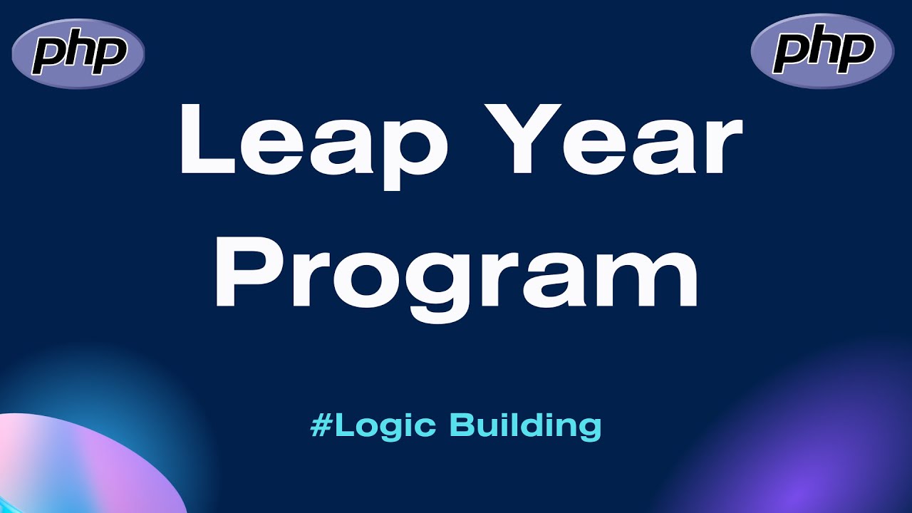 Leap Year Program In Php Php Logical Program Question In Hindi Php