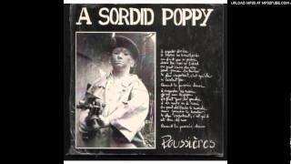 A Sordid Poppy - Charles a la main qui tremble(à la mémoire de