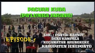 EPISODE 5 - KELAS PEMULA PACUAN KUDA (PA'LUMBA JARANG) ~ KABUPATEN JENEPONTO