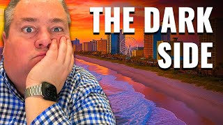 The TOP Reasons People REGRET Moving To Myrtle Beach!