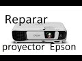 Reparar Proyector Epson