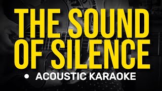 The Sound of Silence - Simon & Garfunkel (Acoustic Karaoke)