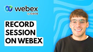 How to Record Session on Webex [2026 Full Guide]