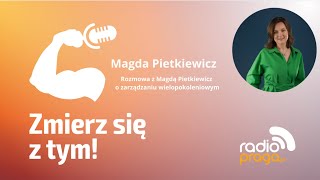 Rozmowa z Magdą Pietkiewicz o zarządzaniu wielopokoleniowym