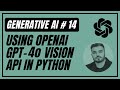 14. Using OpenAI GPT-4o Vision API With Python & React | Generative AI