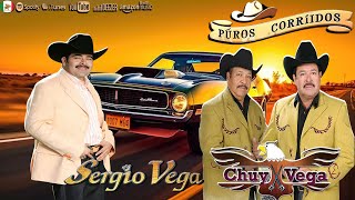 SERGIO VEGA y CHUY VEGA Sus Mejores Canciones 🎺 Puros Corridos Viejitos