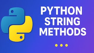 Python String Methods for Beginners | Learn with Easy Examples!