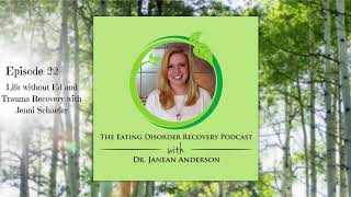 Life without Ed and Trauma Recovery with Jenni Schaefer | Episode 22