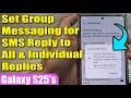 📩 How to Set Group Messaging for SMS Reply to All & Individual Replies – Galaxy S25/S25+/Ultra 🔧
