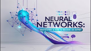 Neural Networks Demystified \u0026 How to Become an Expert