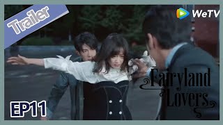 【ENG SUB】Fairyland Lovers EP11 trailer Lin Xia cannot believe that Bai Qi been cheating to her?