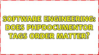 Software Engineering: Does phpDocumentor tags order matter?