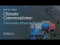Climate Conversations: Community-Driven Relocation
