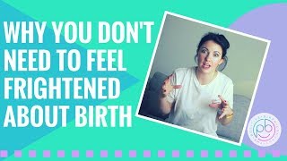 How not to feel frightened about giving birth || Hypnobirthing