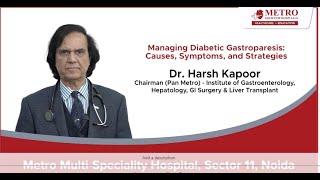 Managing Diabetic Gastroparesis: Causes, Symptoms and Strategies with Dr. Harsh Kapoor | Metro Group