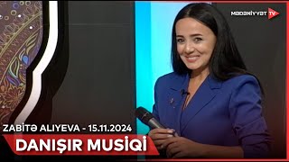 Danışır musiqi - Zabitə Alıyeva | 15.11.2024