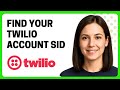 How to Find Your Twilio Account SID