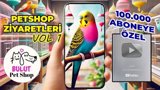 Pet Shop Ziyaretleri (Bulut Petshop) | Petshopları Geziyoruz |İndirim Kodunu Kaçırma| 🐦