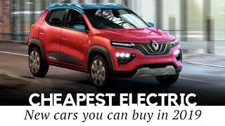 10 Cheapest All-Electric Cars on Sale in 2019 (Price and Range Comparison)