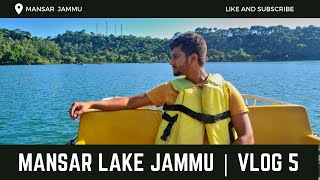 Mansar lake jammu | camel riding, boating, exploring wildlife and more