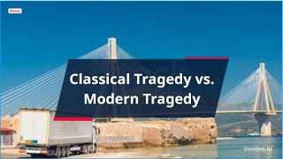 Classical Tragedy vs. Modern Tragedy