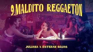 Juliana ft @EstebanRojas06  - Maldito Reggaeton (Videoclip Oficial)