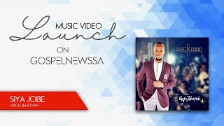 GospelNewsSA Friday Single Launch with Siya Jobe - Ungu Jehovah