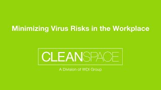 CleanSpace - Minimizing Virus Risks in the Workplace