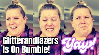 Glitterandlazers Is On Bumble! It's Dating Season! | Reaction
