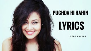PUCHDA HI NAHIN - Neha Kakkar |LYRICS SONG| | MixSingh | Latest Song 2019